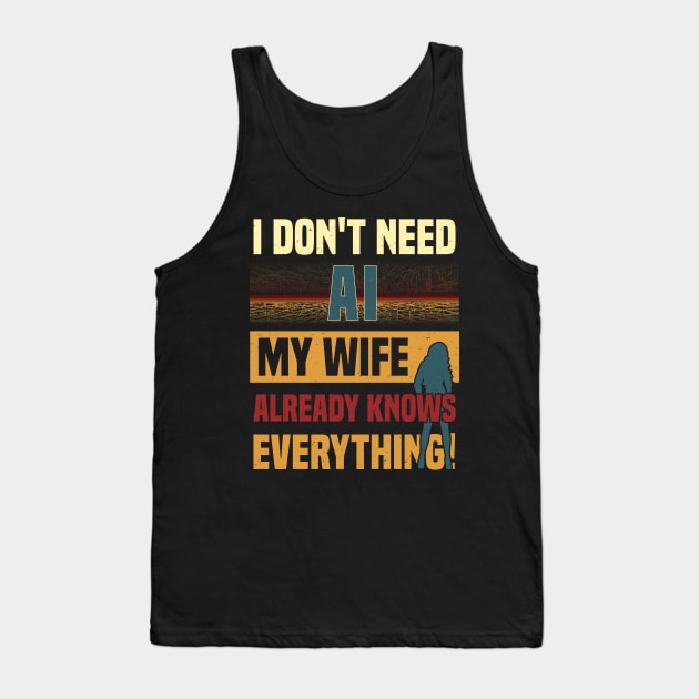 Funny Husband Joke -> AI Chatbot vs. Wife for Men & Robots Tank Top by Primo Style